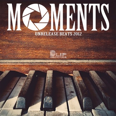 MOMENTS -Unrelease Beats 2012- Front Cover
