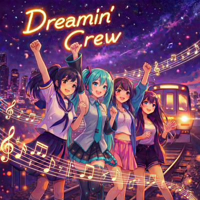 Dreamin' Crew (feat. HATSUNE MIKU) Front Cover