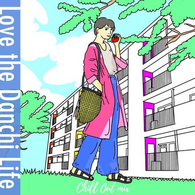 Love the Danchi Life (CHILLOUT mix) Front Cover