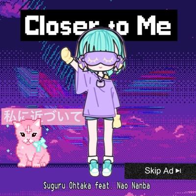 Closer to Me (feat. Nao Nanba) Front Cover