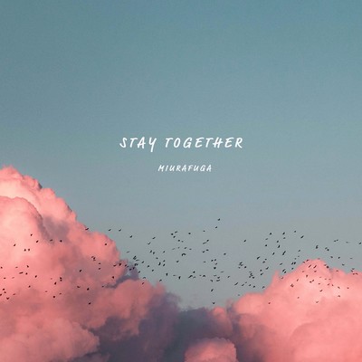 STAY TOGETHER Front Cover