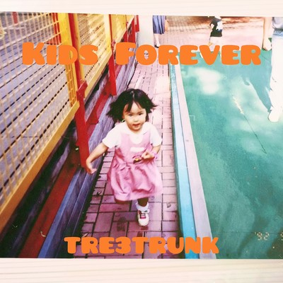 Kids Foreverのジャケット写真