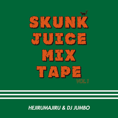 SKUNK JUICE MIX TAPE vol.1 Front Cover
