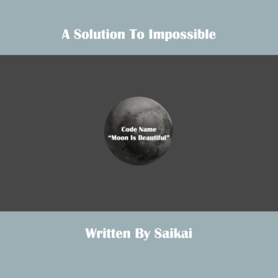 A Solution To Impossible (CodeName"#MoonIsBeautiful") Front Cover