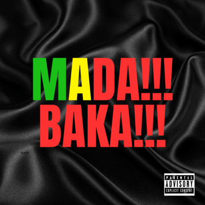 MADA!!!BAKA!!! (feat. 00VERD0SE)のジャケット写真