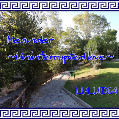 Meander ~Uninterrupted love~ Front Cover