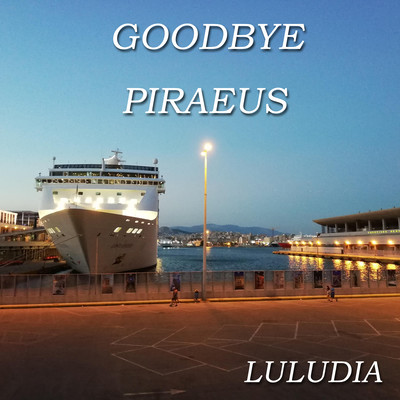 Goodbye Piraeus Front Cover