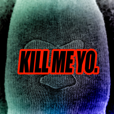 KILL ME YOのジャケット写真