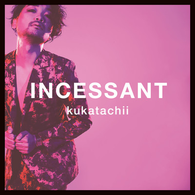 INCESSANTのジャケット写真