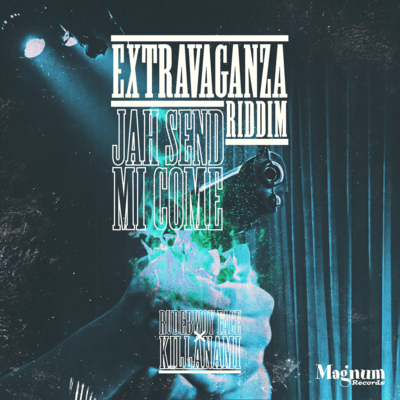 JAH SEND MI COME (Extravaganza Riddim) Front Cover