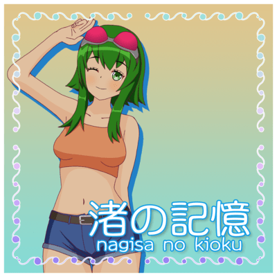 Nagisa no Kioku (feat. GUMI) Front Cover