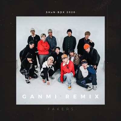 FAKERS (GANMI REMIX) Front Cover