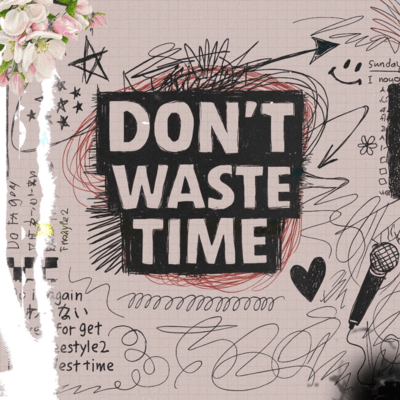 Don't waste my time Front Cover