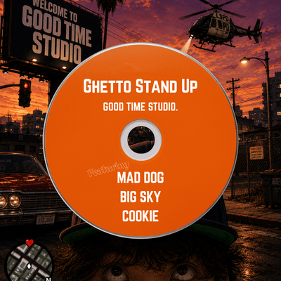 Ghetto Stand Up (feat. MAD DOG, COOKIE & BIG SKY) Front Cover