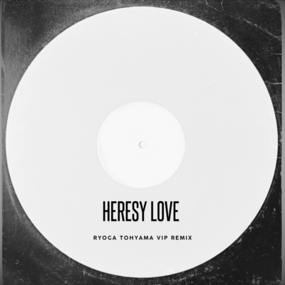 Heresy Love (VIP Remix) Front Cover