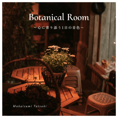 Botanical Room - Soothing Melodies for Your Day Front Cover