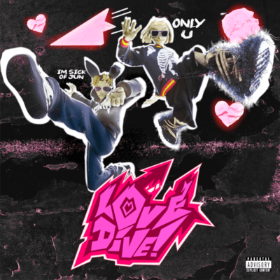 LOVE DIVE! (feat. Imsickofjun) Front Cover