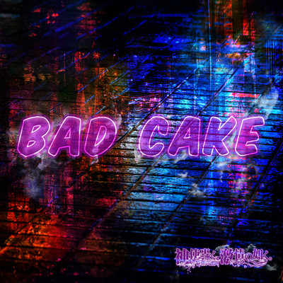BAD CAKE Front Cover