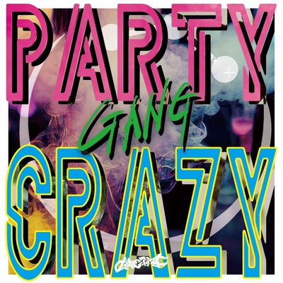 PARTY GANG CRAZY Front Cover