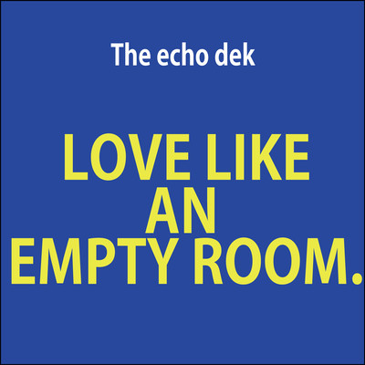 Love Like an Empty Room Front Cover