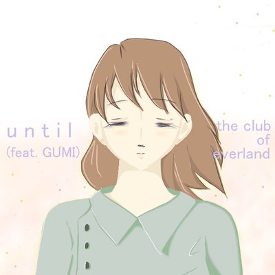 until (feat. GUMI)のジャケット写真