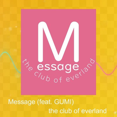 Message (feat. GUMI)のジャケット写真