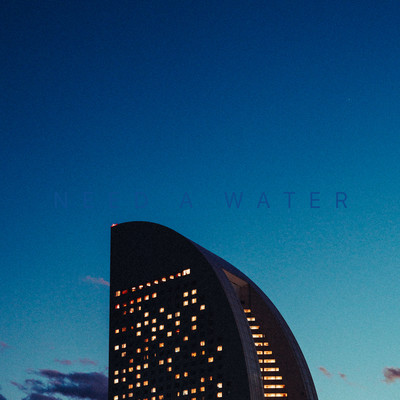 NEED A WATER Front Cover