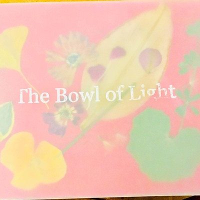 The Bowl of Light Front Cover