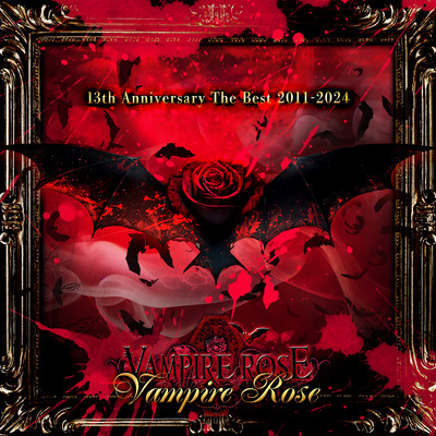 13th Anniversary The Best 2011-2024 Vampire Roseのジャケット写真