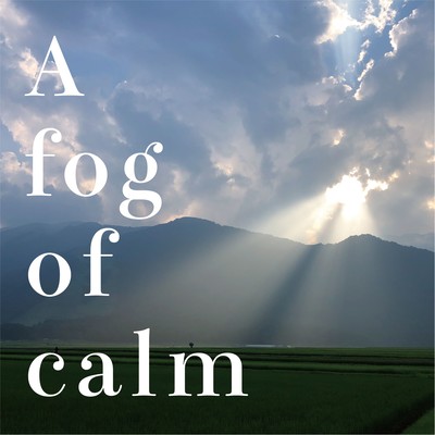 A fog of calm Front Cover