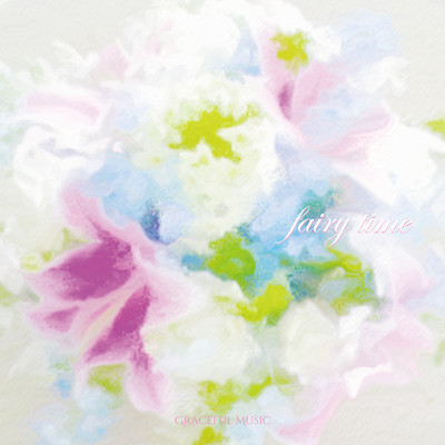 Fairy Time -528Hz Healing Music- Front Cover