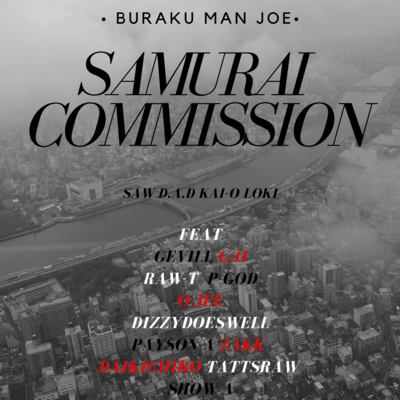 SAMURAI COMMISSION (feat. G.O, GEVILL, RAW-T, P-GOD, O-JEE, ZAKK, DIZZY DOESWELL, PAYSON-A, DAIKICHIRO, TATTSRAW & SHOW-A)のジャケット写真