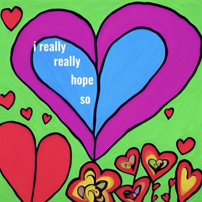 i really really hope so Front Cover