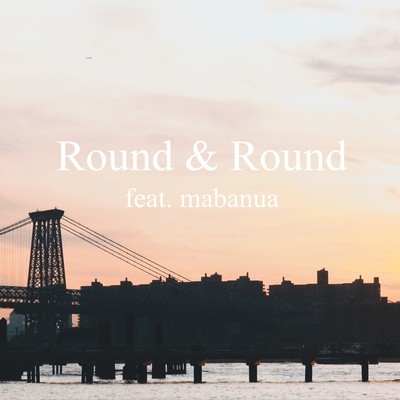 Round & Round (feat. mabanua) Front Cover