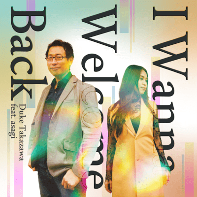 I Wanna Welcome Back (feat. asagi) Front Cover