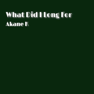 What Did I Long For (feat. Think Different) Front Cover