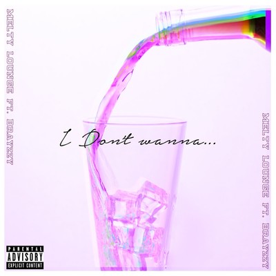 I Don't Wanna... (feat. Brayzzy) Front Cover