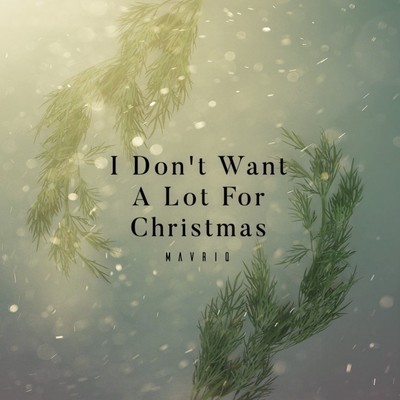I Don't Want A Lot For Christmas Front Cover