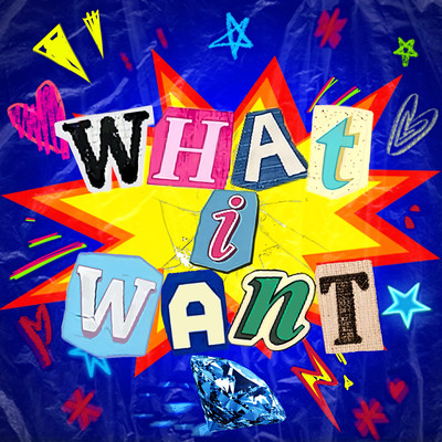 WHAT I WANT Front Cover