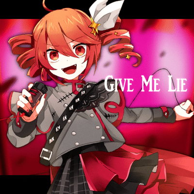Give Me Lie (feat. 重音テト)のジャケット写真