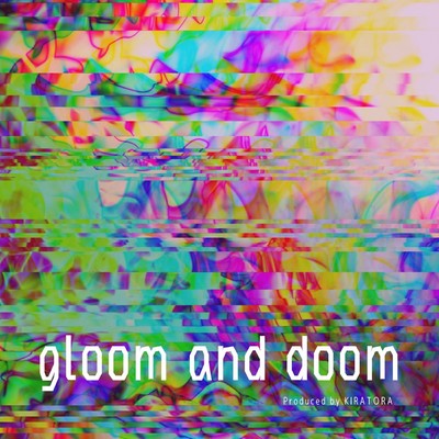gloom and doomのジャケット写真