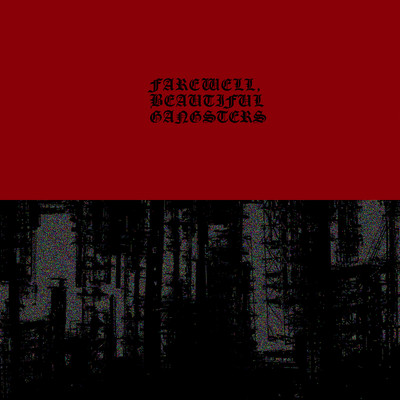 FAREWELL, BEAUTIFUL GANGSTERS Front Cover
