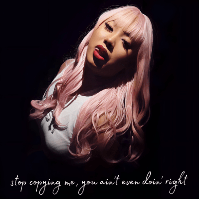 stop copying me, you ain’t even doin’ rightのジャケット写真