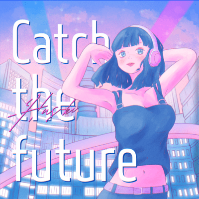 Catch the futureのジャケット写真