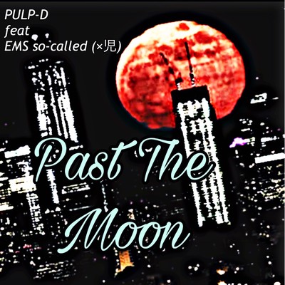 Past The Moon (feat. X-WORD as EMS) Front Cover