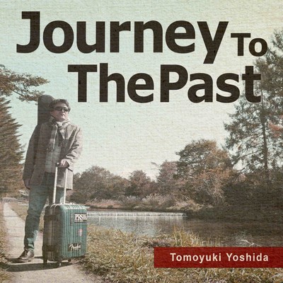 Journey To The Pastのジャケット写真