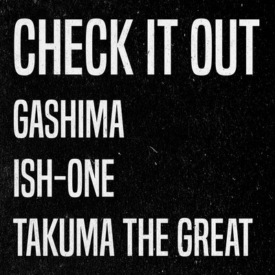 Check It Out (feat. ISH-ONE & TAKUMA THE GREAT)のジャケット写真