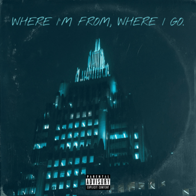 Where I'm From, Where I Go. Front Cover