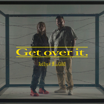 Get over it. (feat. 漢 a.k.a GAMI)のジャケット写真
