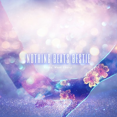 Nothing beats bestieのジャケット写真